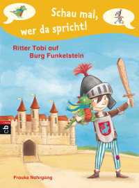 Ritter Tobi auf Burg Funkelstein